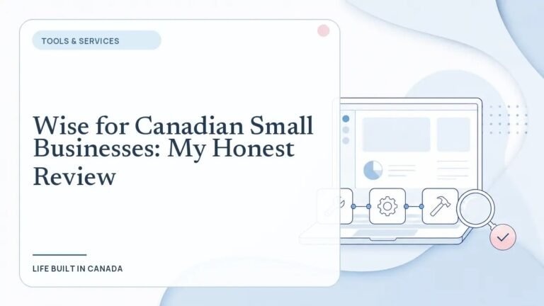 Wise for Canadian Small Businesses: My Honest Review