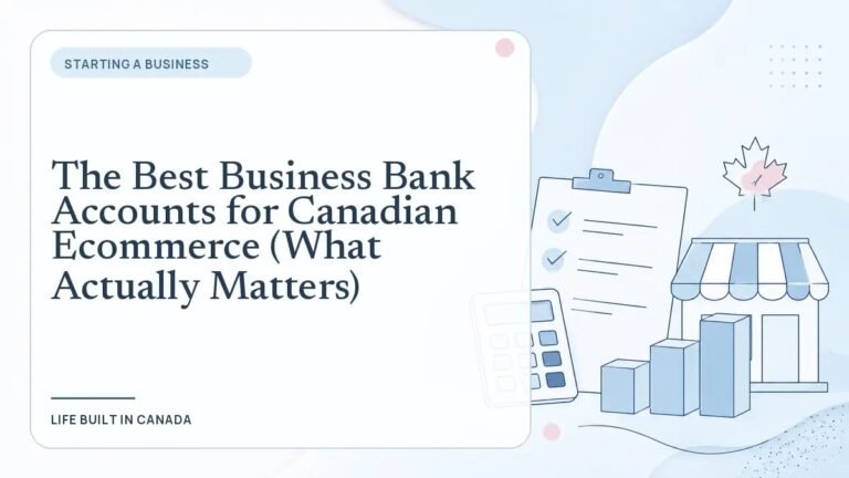 The Best Business Bank Accounts for Canadian Ecommerce (What Actually Matters)