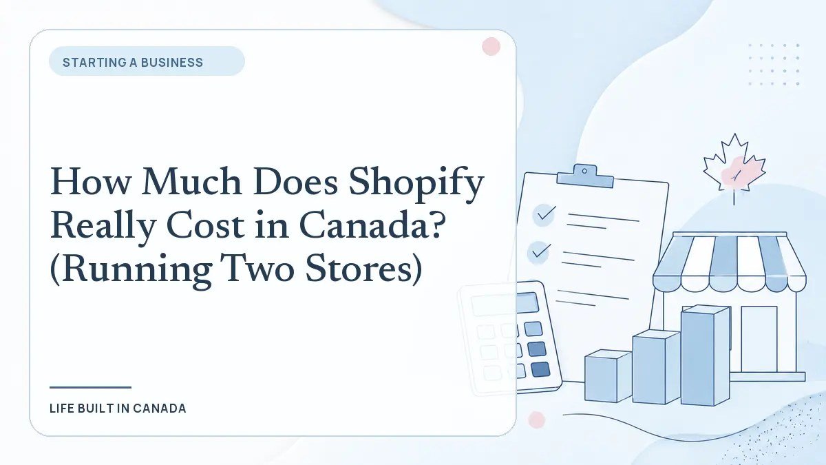 How Much Does Shopify Really Cost in Canada? (Running Two Stores)